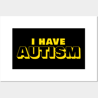 I Have Autism Posters and Art